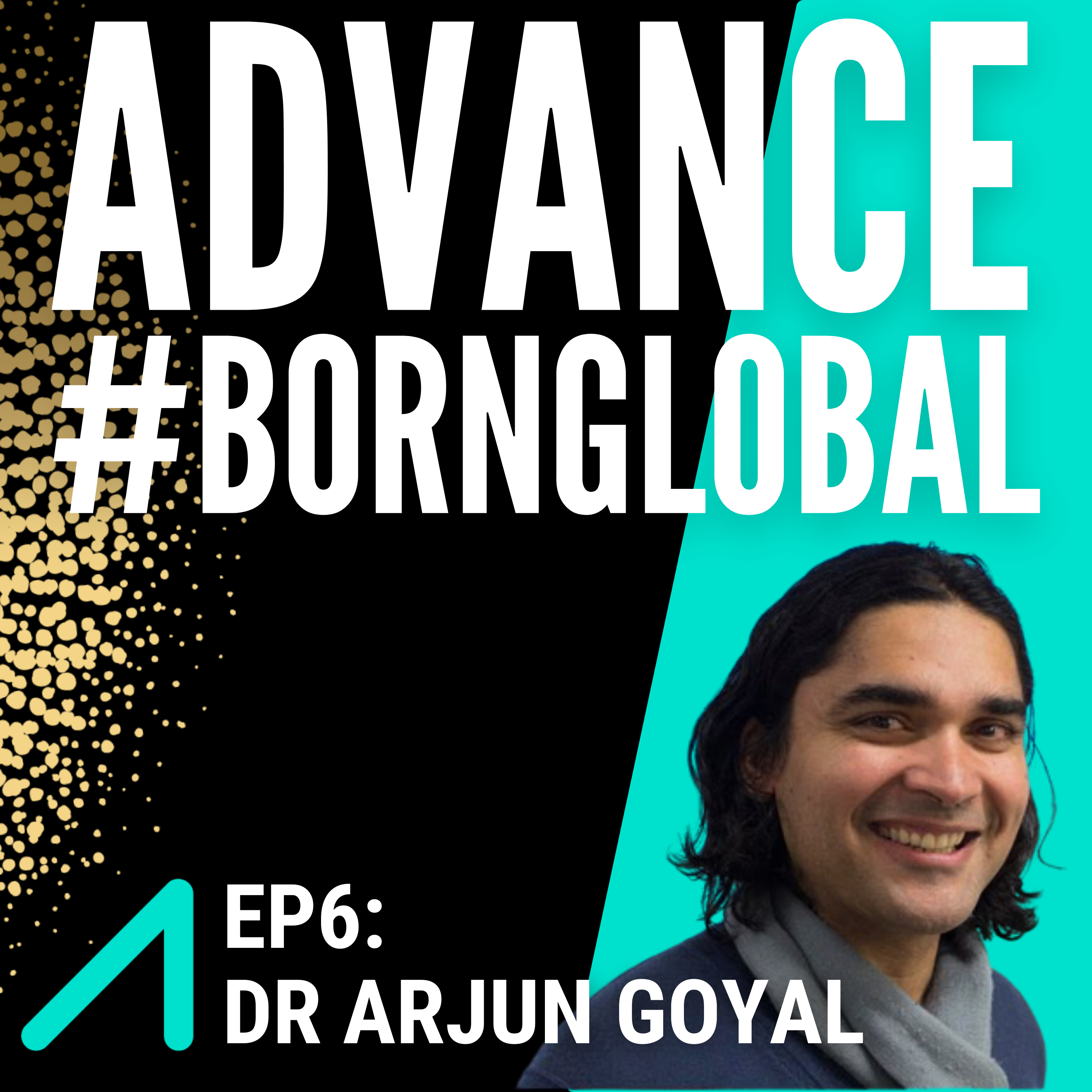 2021 Award Winners EP6: Dr Arjun Goyal